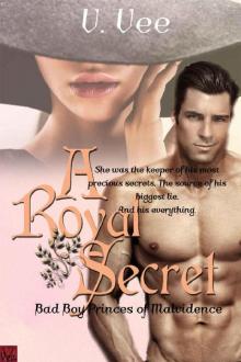 A Royal Secret: Book 1 (Bad Boy Princes of Malvidence) Read online