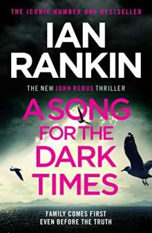 A Song for the Dark Times: The Brand New Must-Read Rebus Thriller Read online