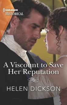 A Viscount to Save Her Reputation Read online