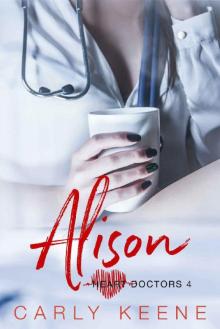 Alison: A Short Sweet Steamy Second Chance Romance (Heart Doctors Book 5) Read online