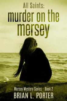 All Saints- Murder on the Mersey Read online