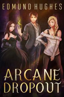Arcane Dropout Read online