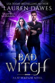 Bad Witch: A Snarky Paranormal Detective Story (A Cat McKenzie Novel Book 2) Read online