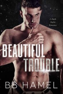 Beautiful Trouble: A Dark Mafia Romance (The Oligarchs Book 2) Read online