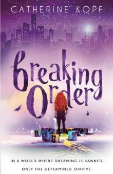 Breaking Order: Book 1 (Breaking Order Series) Read online