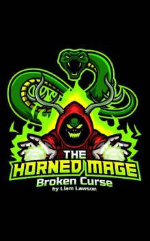 Broken Curse: A New Adult Urban Fantasy Harem Adventure (The Horned Mage Book 1) Read online