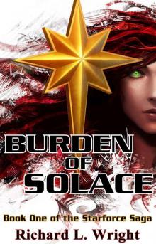 Burden of Solace: Book 1 of the Starforce Saga Read online