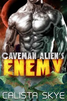 Caveman Alien’s Enemy (Caverman Aliens Book 10) Read online