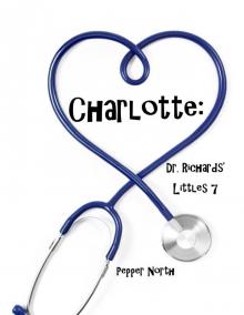 Charlotte: Dr. Richards' Littles 7 Read online