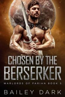 Chosen By The Berserker (Warlords 0f Farian Book 5) Read online