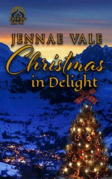 Christmas In Delight: Delight Book Four Read online
