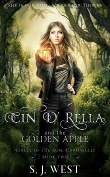 Cin d'Rella and the Golden Apple : Circle of the Rose Chronicles, Book 2 Read online
