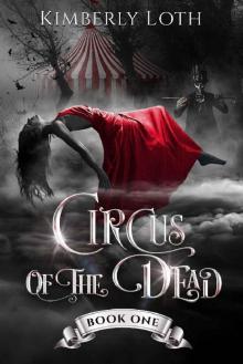 Circus of the Dead: Book 1 Read online