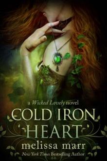 Cold Iron Heart: A Wicked Lovely Novel Read online