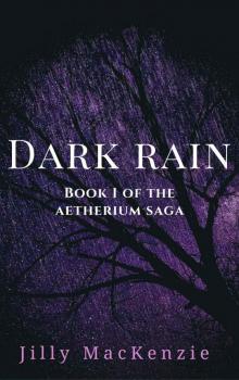 Dark Rain: Book 1 of The Aetherium Saga