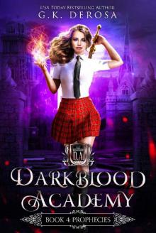 Darkblood Academy: Book Four: Prophecies Read online