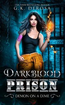 Darkblood Prison: Demon On A Dime (Supernatural Prison Squad Series Book 1)