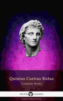 Delphi Complete Works of Quintus Curtius Rufus