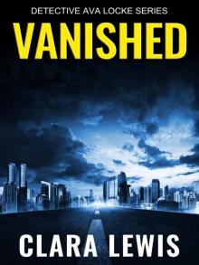 Detective Ava Locke 0.5-Vanished Read online