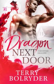 Dragon Next Door: Forgotten Dragons Book 1 Read online