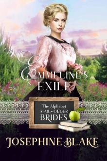 Emmeline's Exile (The Alphabet Mail-Order Brides Book 5) Read online