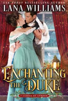 Enchanting the Duke (The Seven Curses of London Book 11) Read online
