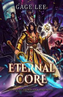 Eternal Core (School of Swords and Serpents Book 6) Read online