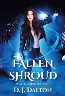 Fallen Shroud: An Urban Fantasy Novel: (Twisted Curse Series Book 1) Read online