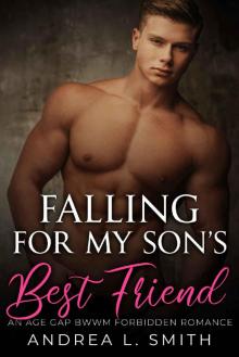 Falling for My Son's Best Friend: An Age Gap BWWM Forbidden Romance Read online