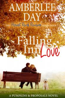 Falling Inn Love: A Pumpkins and Proposals Novel (The Harvest Ranch Romance Series Book 3) Read online