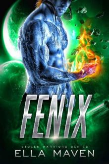Fenix: A ScifFi Alien Warrior Romance (Stolen Warriors Book 3) Read online