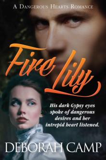 Fire Lily (A Dangerous Hearts Romance) Read online