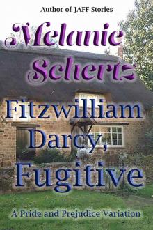 Fitzwilliam Darcy, Fugitive Read online