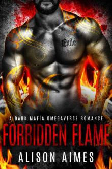 Forbidden Flame: A Dark Mafia Omegaverse Fated-Mates Romance Novella (Ruthless Warlords) Read online