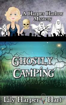 Ghostly Camping (A Harper Harlow Mystery Book 16) Read online