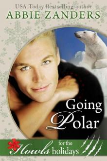Going Polar: A Stand Alone Holiday Howls Polar Bear Shifter Romance Read online