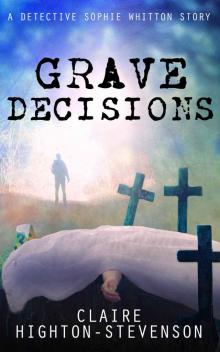 Grave Decisions