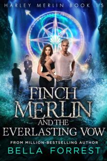 Harley Merlin 15: Finch Merlin and the Everlasting Vow Read online
