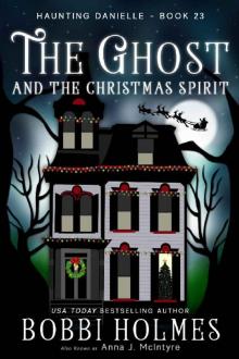 Haunting Danielle 23 The Ghost and the Christmas Spirit Read online