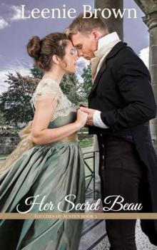 Her Secret Beau: A Touches 0f Austen Novel Bok 3 Read online