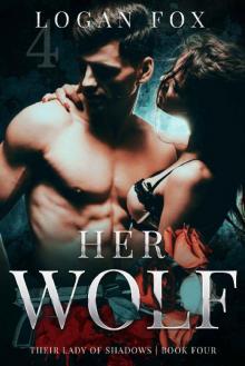 Her Wolf (Their Lady of Shadows Book 4) Read online