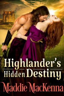 Highlander's Hidden Destiny: A Steamy Scottish Historical Romance Novel Read online