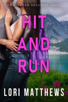 Hit and Run: A Thrilling Novel of Romantic Suspense (Callahan Security series Book 3) Read online