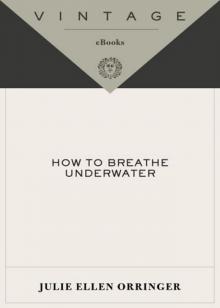 How to Breathe Underwater Read online