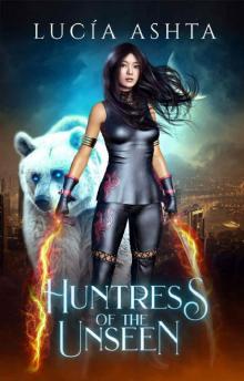 Huntress of the Unseen Read online