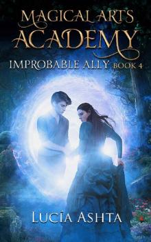 Improbable Ally (Magical Arts Academy Book 4) Read online