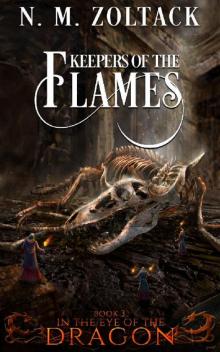 Keepers of the Flames (In the Eye of the Dragon Book 3)