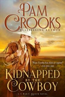 Kidnapped By The Cowboy (C Bar C Ranch Book 2) Read online