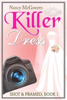 Killer Dress: A Small Town Cozy Mystery (Shot & Framed Book 1) Read online