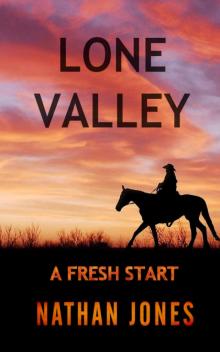 Lone Valley: A Fresh Start (Mountain Man Book 6) Read online
